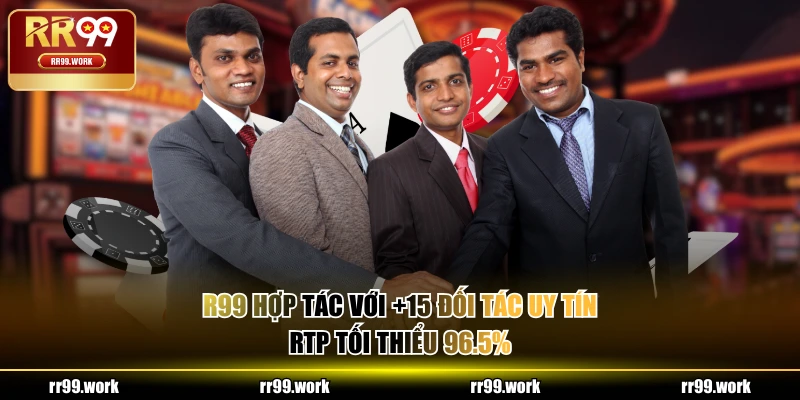 R99 hợp tác với +15 đối tác uy tín, RTP tối thiểu 96.5%
